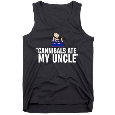 Cannibals Ate My Uncle Biden Trump Saying Funny Tank Top