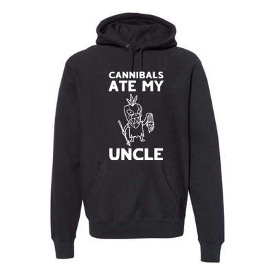 Cannibals Ate My Uncle Joe Biden Trump Saying Funny Premium Hoodie