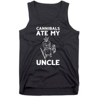 Cannibals Ate My Uncle Joe Biden Trump Saying Funny Tank Top