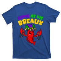 Come At Me Breaux Funny Mardi Gras Crawfish Parade Carnival Gift T-Shirt