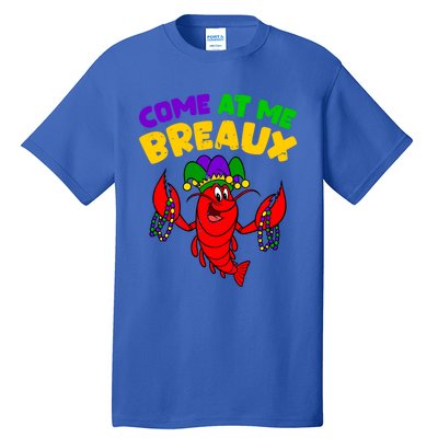 Come At Me Breaux Funny Mardi Gras Crawfish Parade Carnival Gift Tall T-Shirt