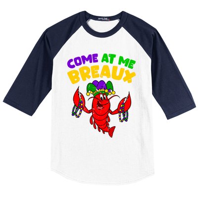 Come At Me Breaux Funny Mardi Gras Crawfish Parade Carnival Gift Baseball Sleeve Shirt