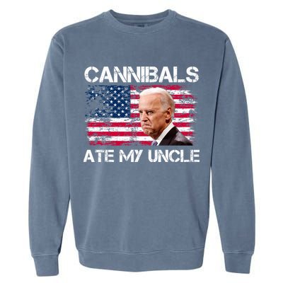 Cannibals Ate My Uncle Us Flag Biden Vinatge Garment-Dyed Sweatshirt