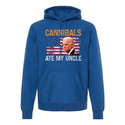 Cannibals Ate My Uncle Us Flag Joe Biden Premium Hoodie