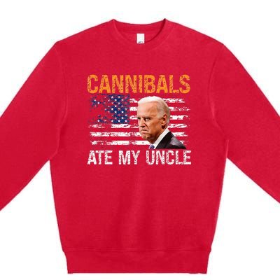 Cannibals Ate My Uncle Us Flag Joe Biden Premium Crewneck Sweatshirt