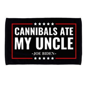 Cannibals Ate My Uncle Joe Biden Political Satire Trump 2024 Microfiber Hand Towel