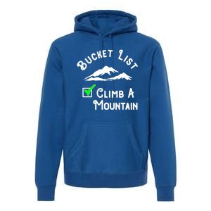 Climb A Mountain Gift Premium Hoodie