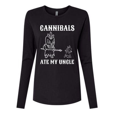 Cannibals Ate My Uncle Funny Trendy Current Quote Graphic Womens Cotton Relaxed Long Sleeve T-Shirt