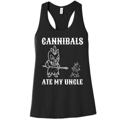 Cannibals Ate My Uncle Funny Trendy Current Quote Graphic Women's Racerback Tank