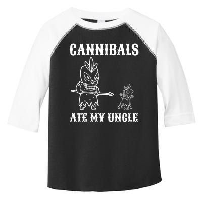 Cannibals Ate My Uncle Funny Trendy Current Quote Graphic Toddler Fine Jersey T-Shirt