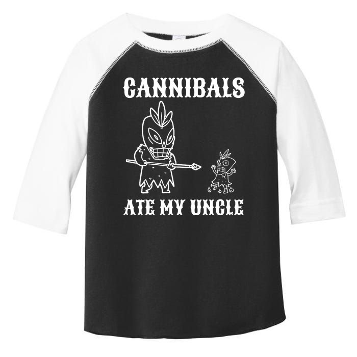 Cannibals Ate My Uncle Funny Trendy Current Quote Graphic Toddler Fine Jersey T-Shirt