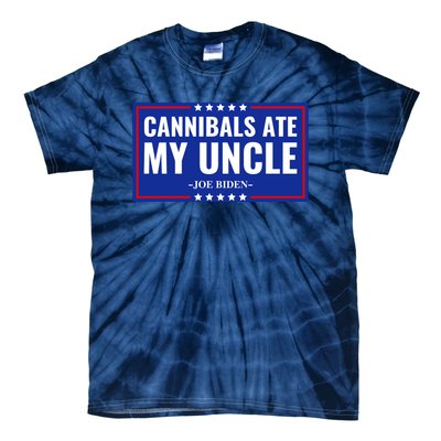 Cannibals Ate My Uncle Joe Biden Political Satire Trump 2024 Tie-Dye T-Shirt