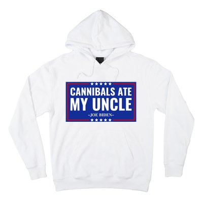 Cannibals Ate My Uncle Joe Biden Political Satire Trump 2024 Hoodie