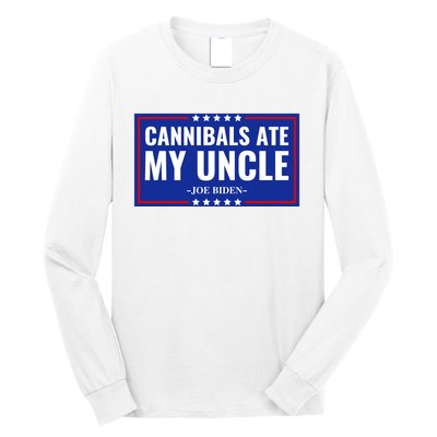 Cannibals Ate My Uncle Joe Biden Political Satire Trump 2024 Long Sleeve Shirt