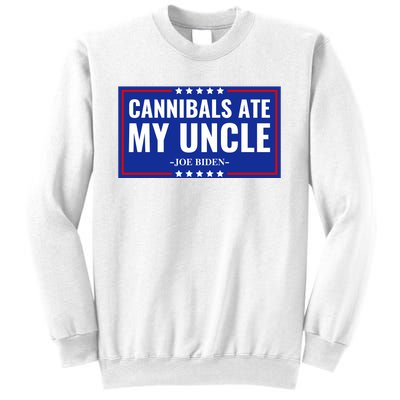 Cannibals Ate My Uncle Joe Biden Political Satire Trump 2024 Sweatshirt