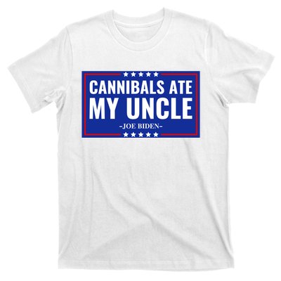 Cannibals Ate My Uncle Joe Biden Political Satire Trump 2024 T-Shirt