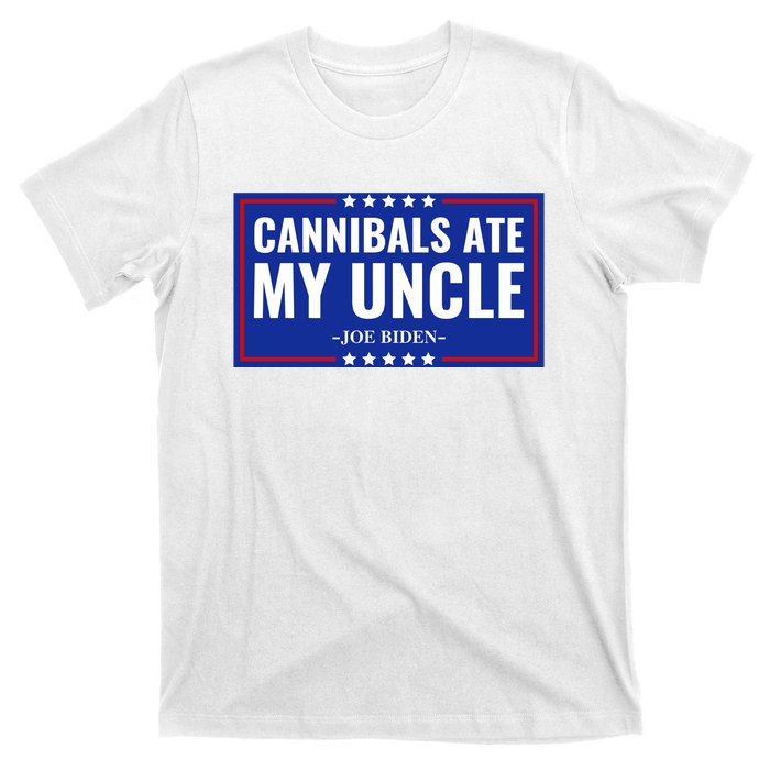 Cannibals Ate My Uncle Joe Biden Political Satire Trump 2024 T-Shirt