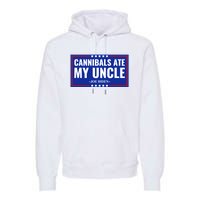 Cannibals Ate My Uncle Joe Biden Political Satire Trump 2024 Premium Hoodie