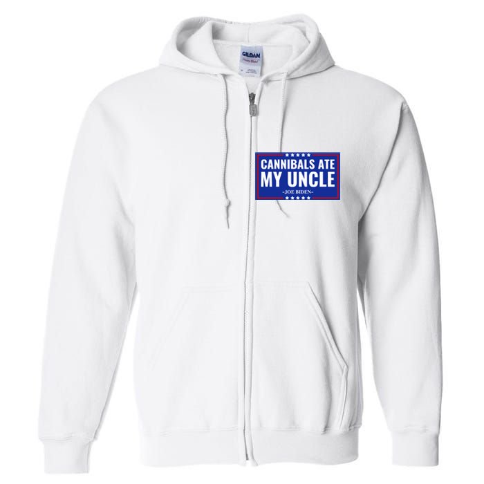 Cannibals Ate My Uncle Joe Biden Political Satire Trump 2024 Full Zip Hoodie