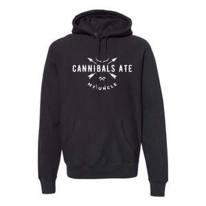 Cannibals Ate My Uncle Joe Biden Political Parody Premium Hoodie