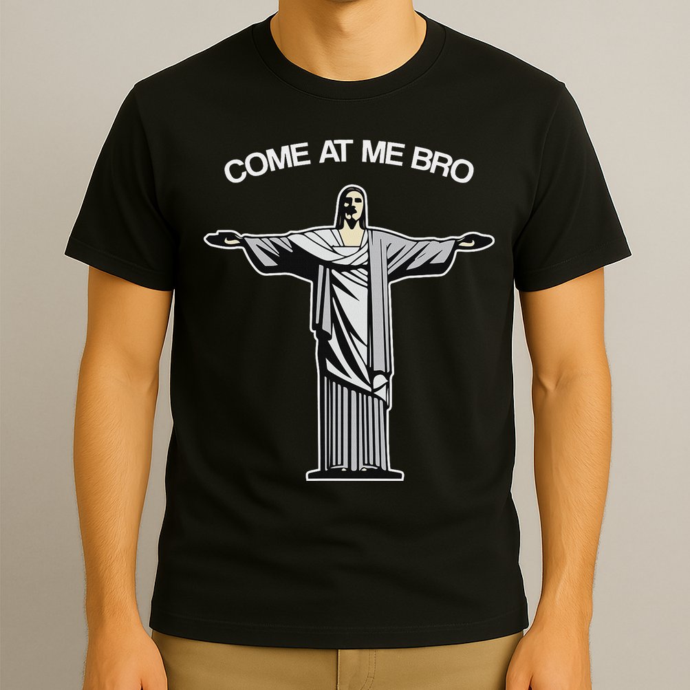 Come At Me Bro Funny Jesus T-Shirt