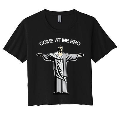 Come At Me Bro Funny Jesus Women's Crop Top Tee