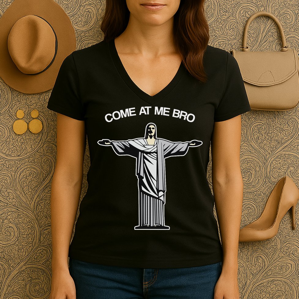 Come At Me Bro Funny Jesus Women's V-Neck T-Shirt
