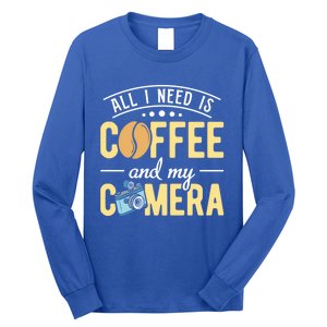 Coffee And My Camera Photography Camera Photographer Cool Gift Long Sleeve Shirt