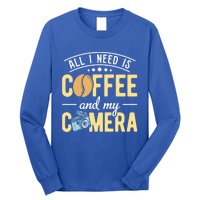 Coffee And My Camera Photography Camera Photographer Cool Gift Long Sleeve Shirt