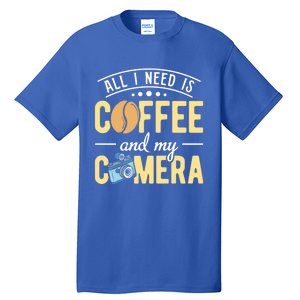 Coffee And My Camera Photography Camera Photographer Cool Gift Tall T-Shirt