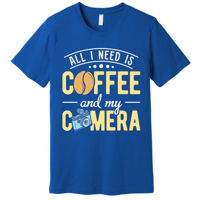 Coffee And My Camera Photography Camera Photographer Cool Gift Premium T-Shirt