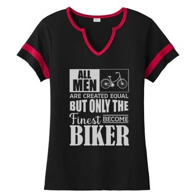 Cycling All Men Are Created Equal But Only The Finest Biker Gift Ladies Halftime Notch Neck Tee