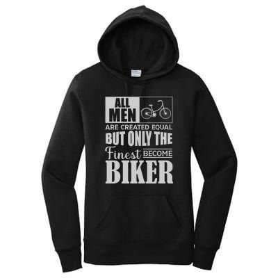 Cycling All Men Are Created Equal But Only The Finest Biker Gift Women's Pullover Hoodie