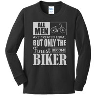 Cycling All Men Are Created Equal But Only The Finest Biker Gift Kids Long Sleeve Shirt