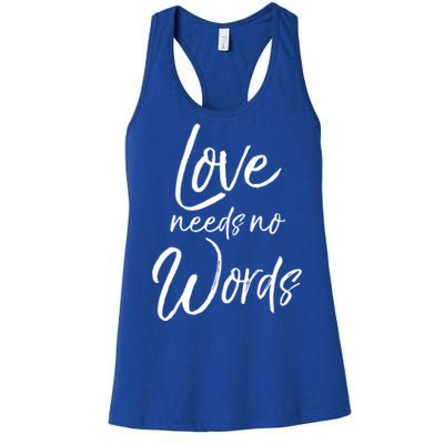 Cute Autism Mother Quote For Moms Gift Loves Needs No Words Gift Women's Racerback Tank