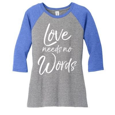 Cute Autism Mother Quote For Moms Gift Loves Needs No Words Gift Women's Tri-Blend 3/4-Sleeve Raglan Shirt