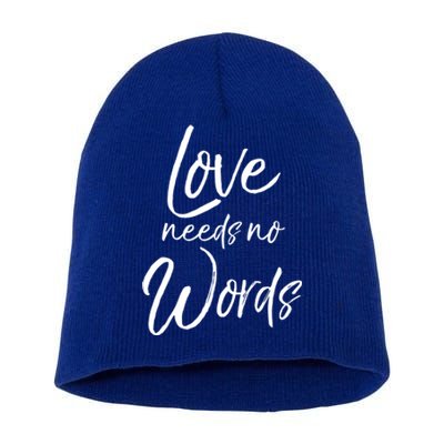 Cute Autism Mother Quote For Moms Gift Loves Needs No Words Gift Short Acrylic Beanie