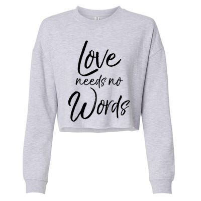 Cute Autism Mother Quote For Moms Gift Loves Needs No Words Gift Cropped Pullover Crew