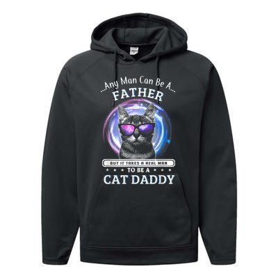 Cat Any Man Can Be A Father But It Ake Someone Special Performance Fleece Hoodie