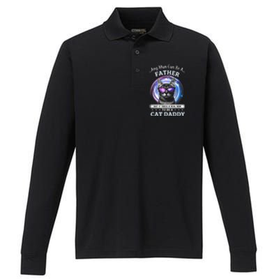 Cat Any Man Can Be A Father But It Ake Someone Special Performance Long Sleeve Polo