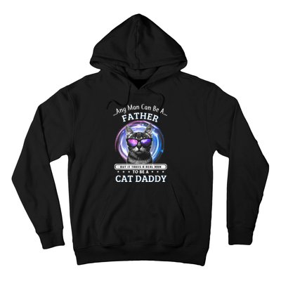 Cat Any Man Can Be A Father But It Ake Someone Special Hoodie