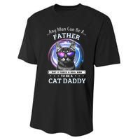 Cat Any Man Can Be A Father But It Ake Someone Special Performance Sprint T-Shirt