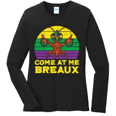 Come At Me Breaux Crawfish Funny Mardi Gras Ladies Long Sleeve Shirt