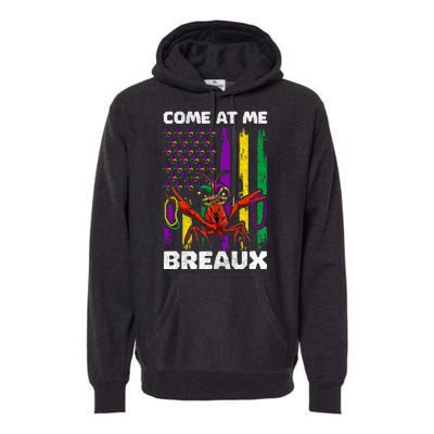 Come At Me Breaux Mardi Gras Premium Hoodie