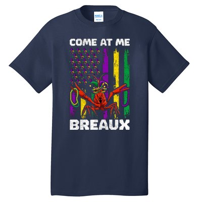 Come At Me Breaux Mardi Gras Tall T-Shirt