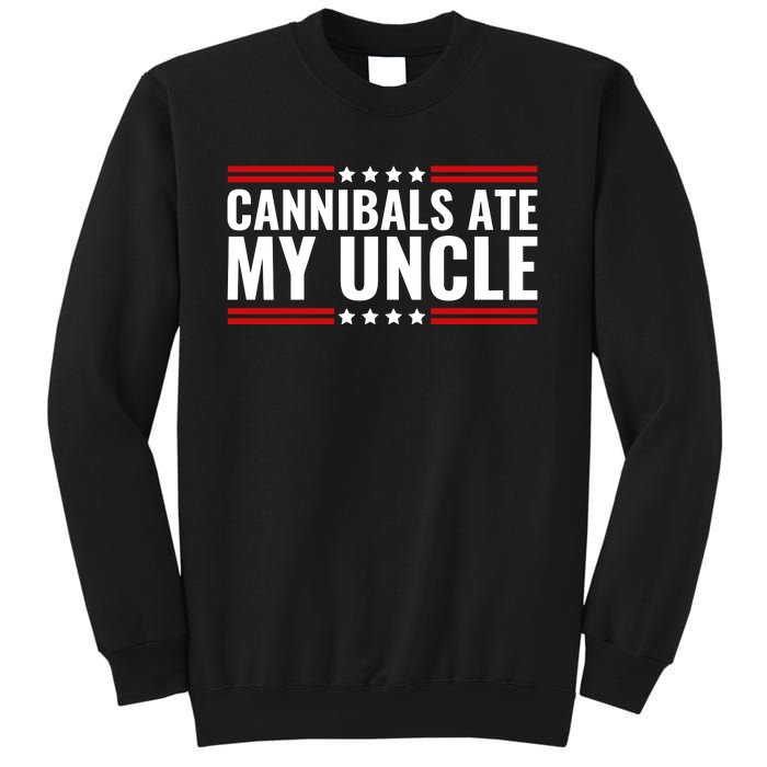 Cannibals Ate My Uncle Joe Biden Political Satire Trump 2024 Sweatshirt