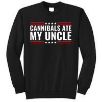 Cannibals Ate My Uncle Joe Biden Political Satire Trump 2024 Tall Sweatshirt