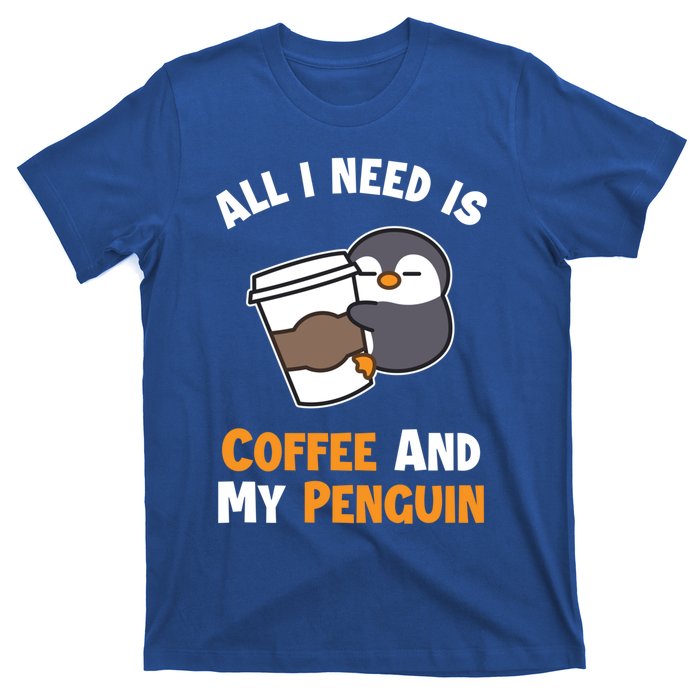 Coffee And My Penguin Sea Bird King Emperor Penguin Meaningful Gift T-Shirt