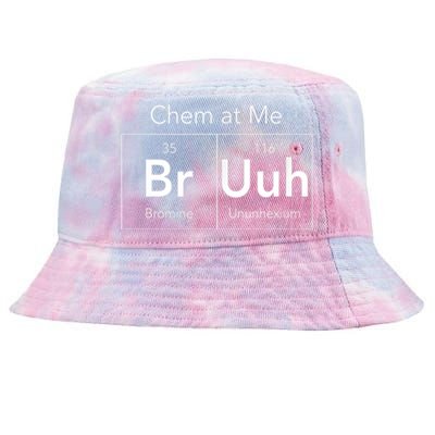 Chem At Me Bruh Funny Chemistry Pun Tie-Dyed Bucket Hat