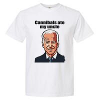 Cannibals Ate My Uncle Funny Joe Biden Garment-Dyed Heavyweight T-Shirt